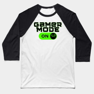 gamer mode on - gamer Baseball T-Shirt